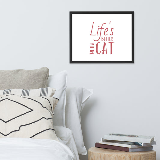 Framed Poster (Life's Better With A Cat - Lifestyle Framed Poster Horizontal - Model 0013)
