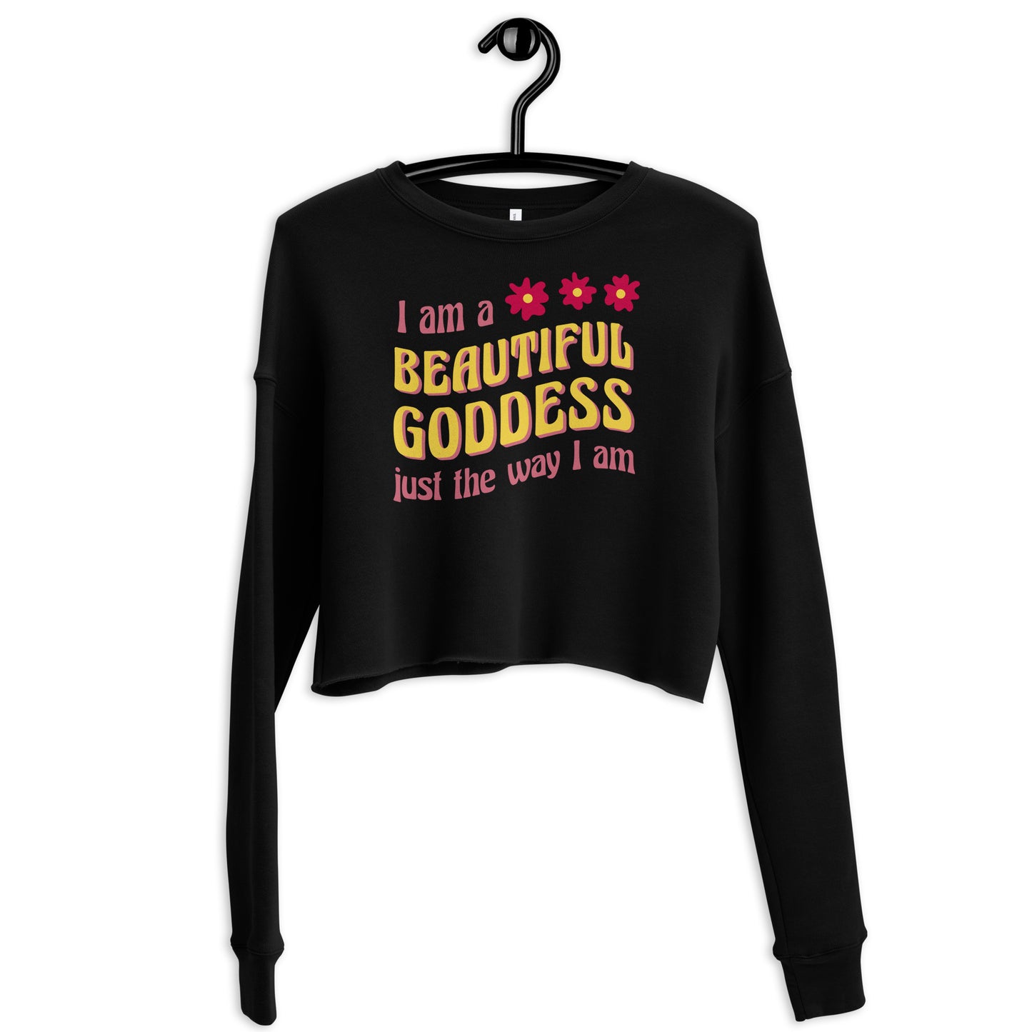 Crop Sweatshirt Womens (I Am A Beautiful Goddess Just the Way I Am - Inspiration 0016)