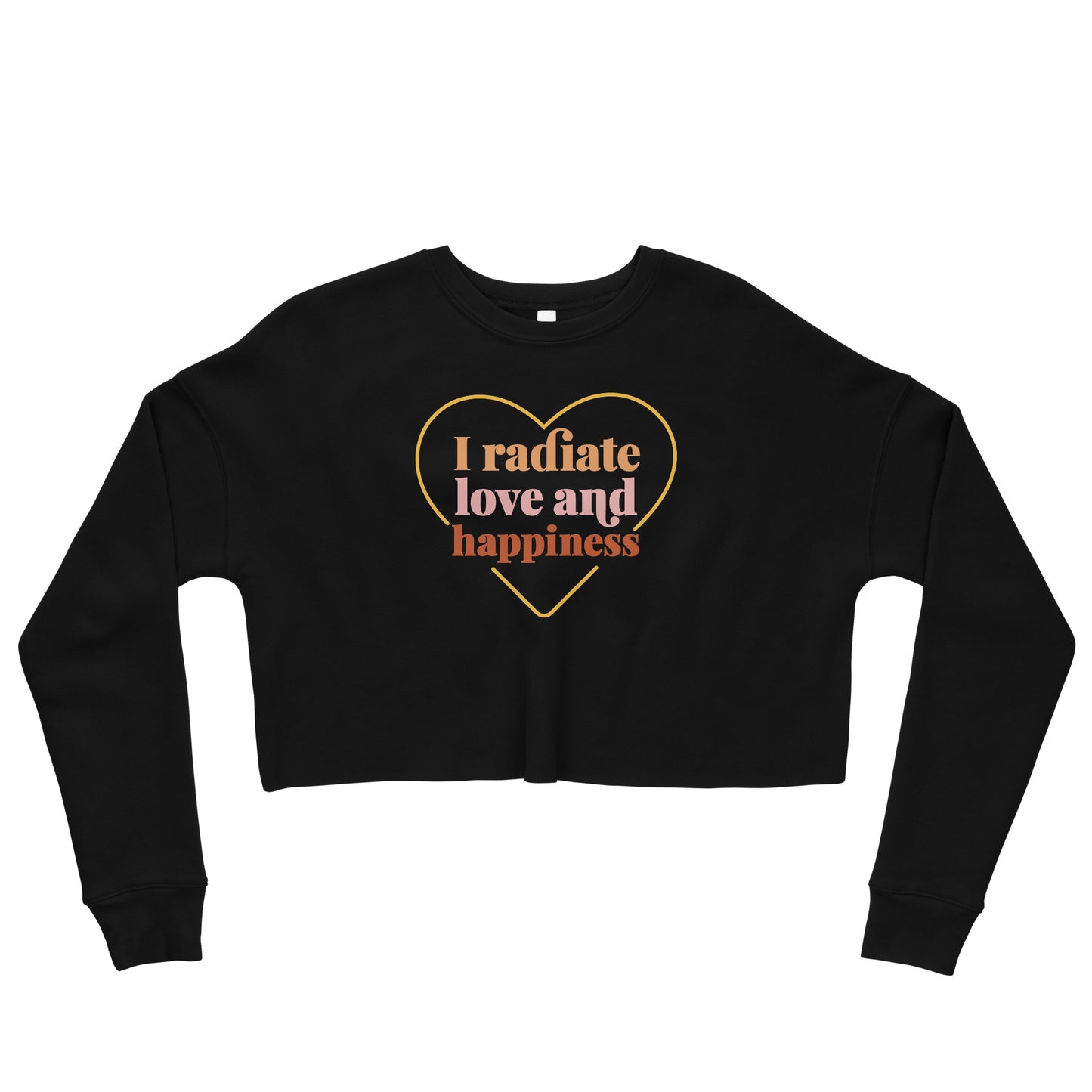 Crop Sweatshirt Womens (I Radiate Love and Happiness - Inspiration 0020)