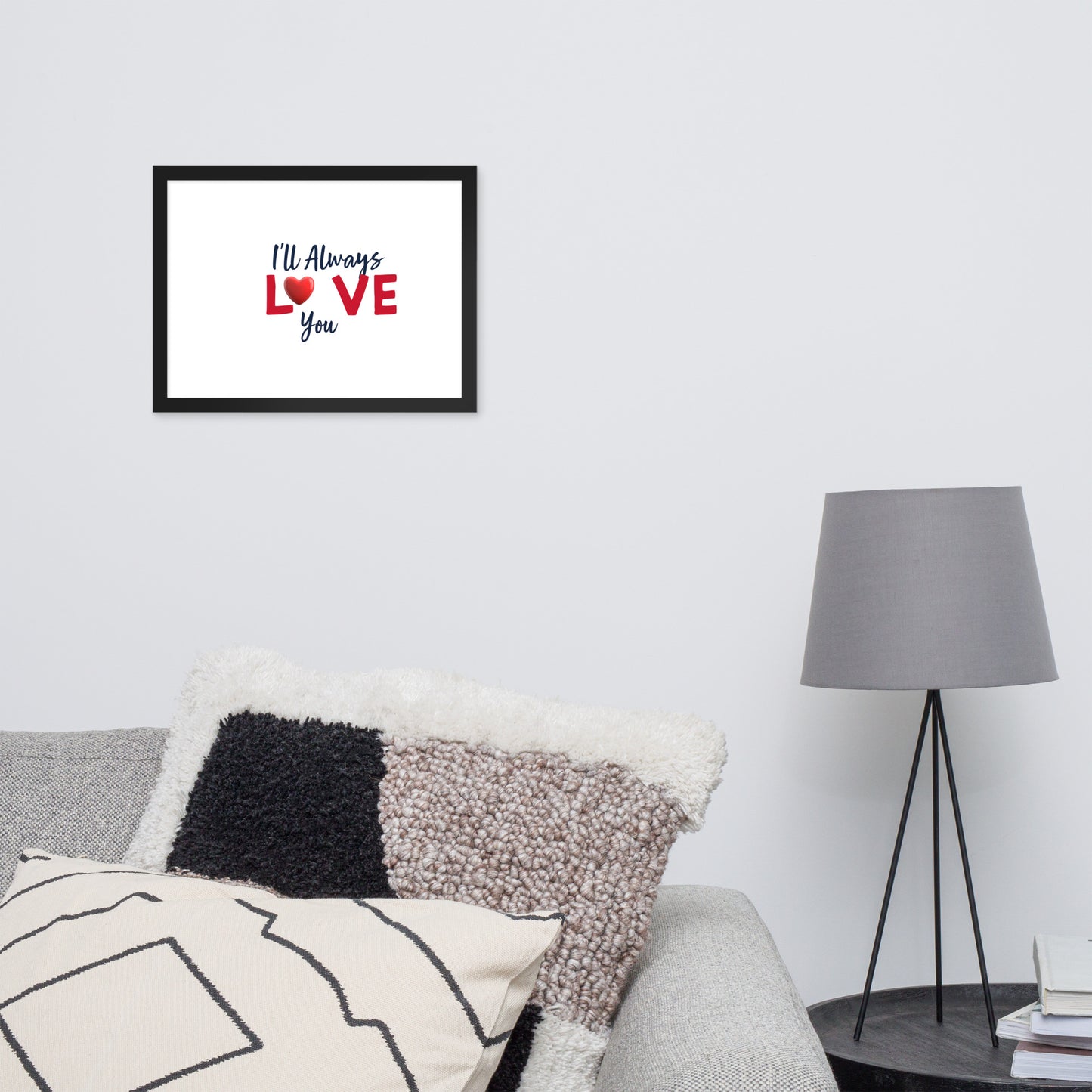 Framed Poster (I'll Always Love You - Love Framed Poster Horizontal Model 004)