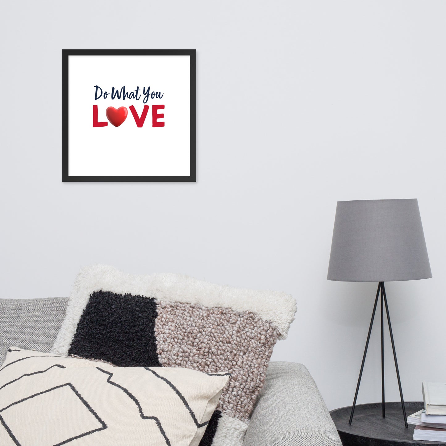 Framed Poster (Do What You Love - Love Framed Poster Vertical Model 001)