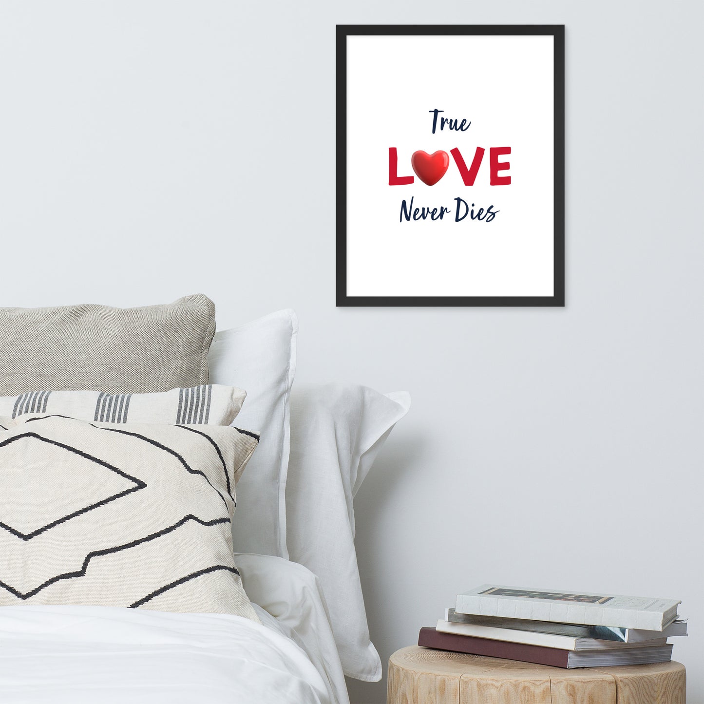 Framed Poster (True Love Never Dies - Love Framed Poster Vertical Model 006)