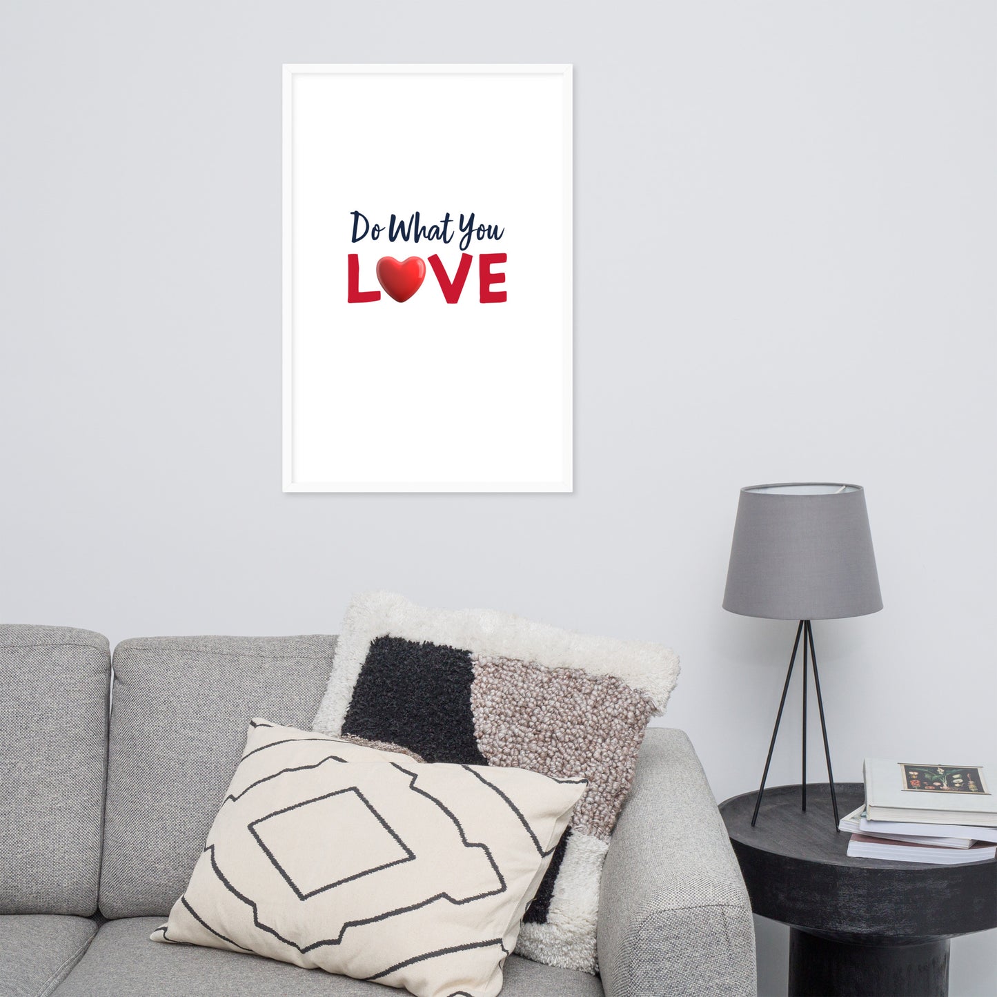 Framed Poster (Do What You Love - Love Framed Poster Vertical Model 001)