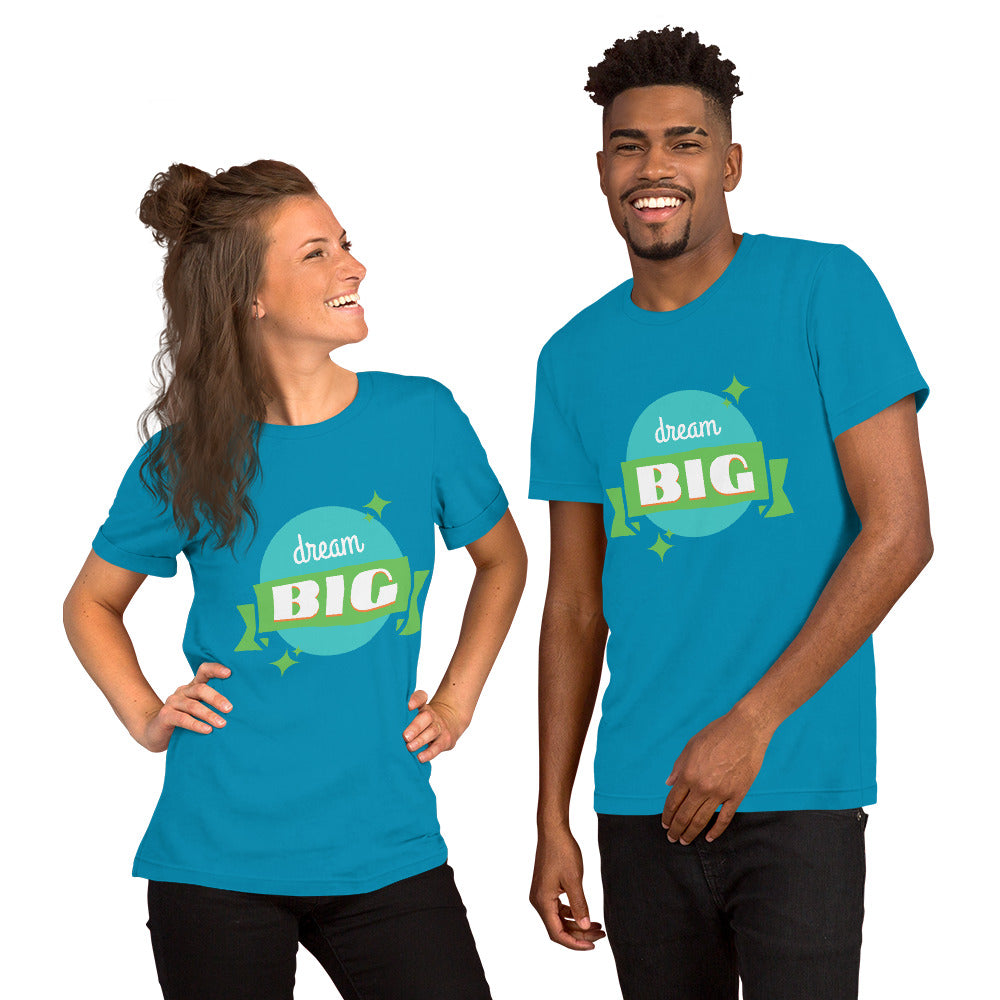 Unisex T Shirts - Dream Big (Glamourange Motivation Staple T-Shirts - Front Print)