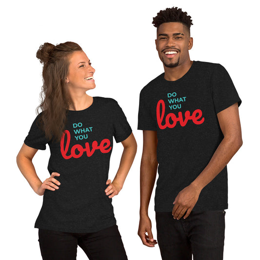 Unisex T Shirts - Do What You Love (Glamourange Motivation Staple T-Shirts - Front Print)