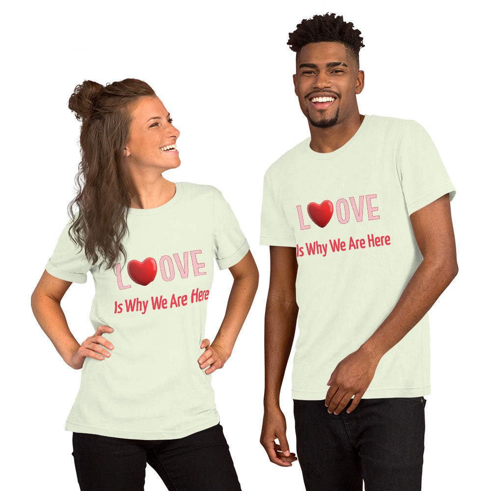 T-Shirts - Love Is Why We Are Here (Glamourange Love Staple T-Shirts - Front Print 0046 Model)