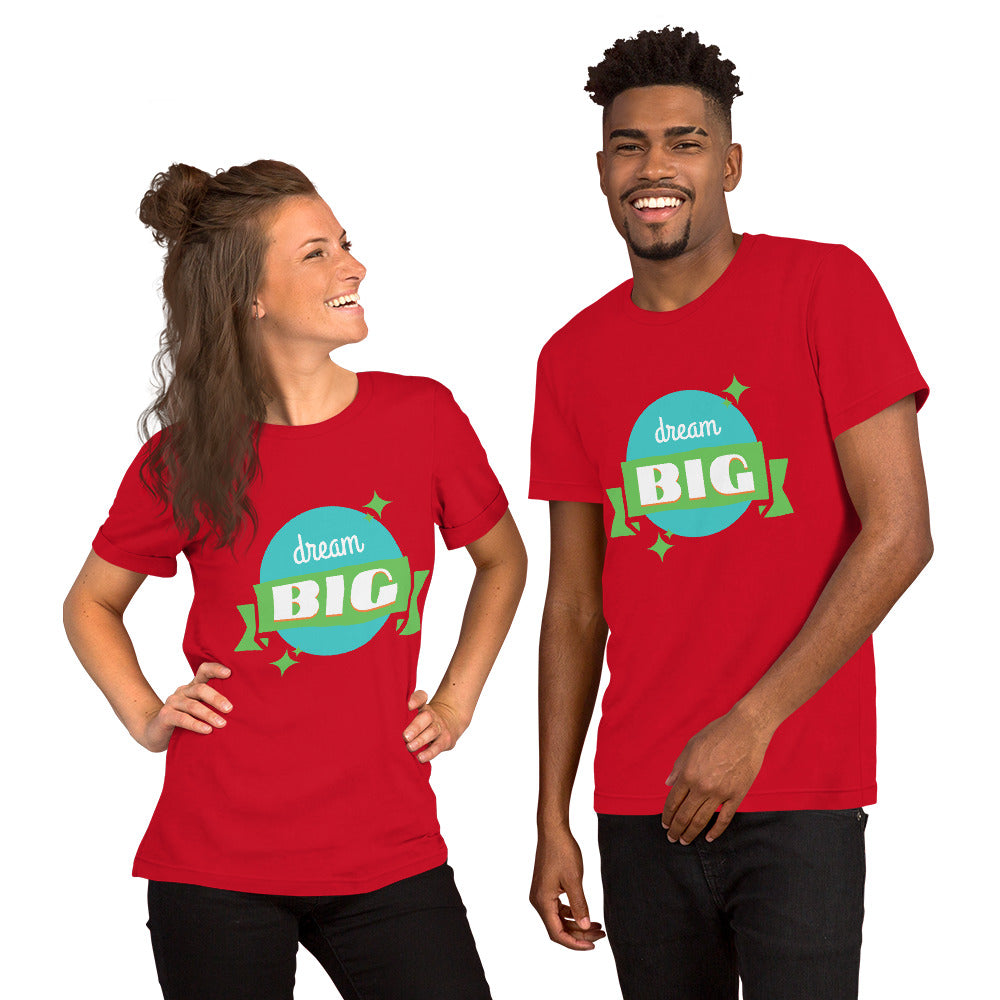 Unisex T Shirts - Dream Big (Glamourange Motivation Staple T-Shirts - Front Print)