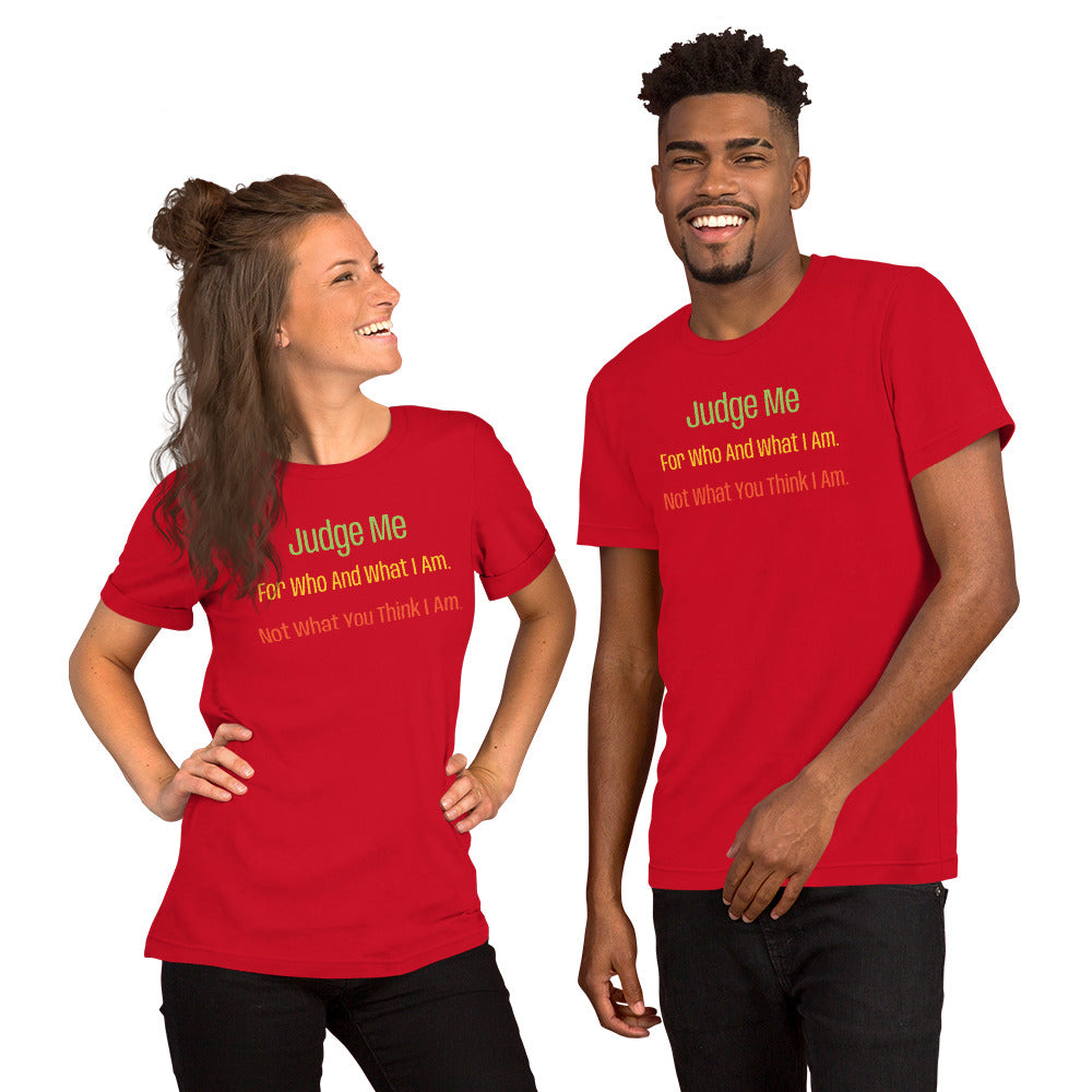 T Shirts - Judge Me For Who And What I Am (Glamourange Motivation Staple T-Shirts - Front Print)