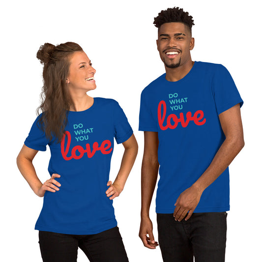 Unisex T Shirts - Do What You Love (Glamourange Motivation and Inspiration Staple T-Shirts - Front Print)