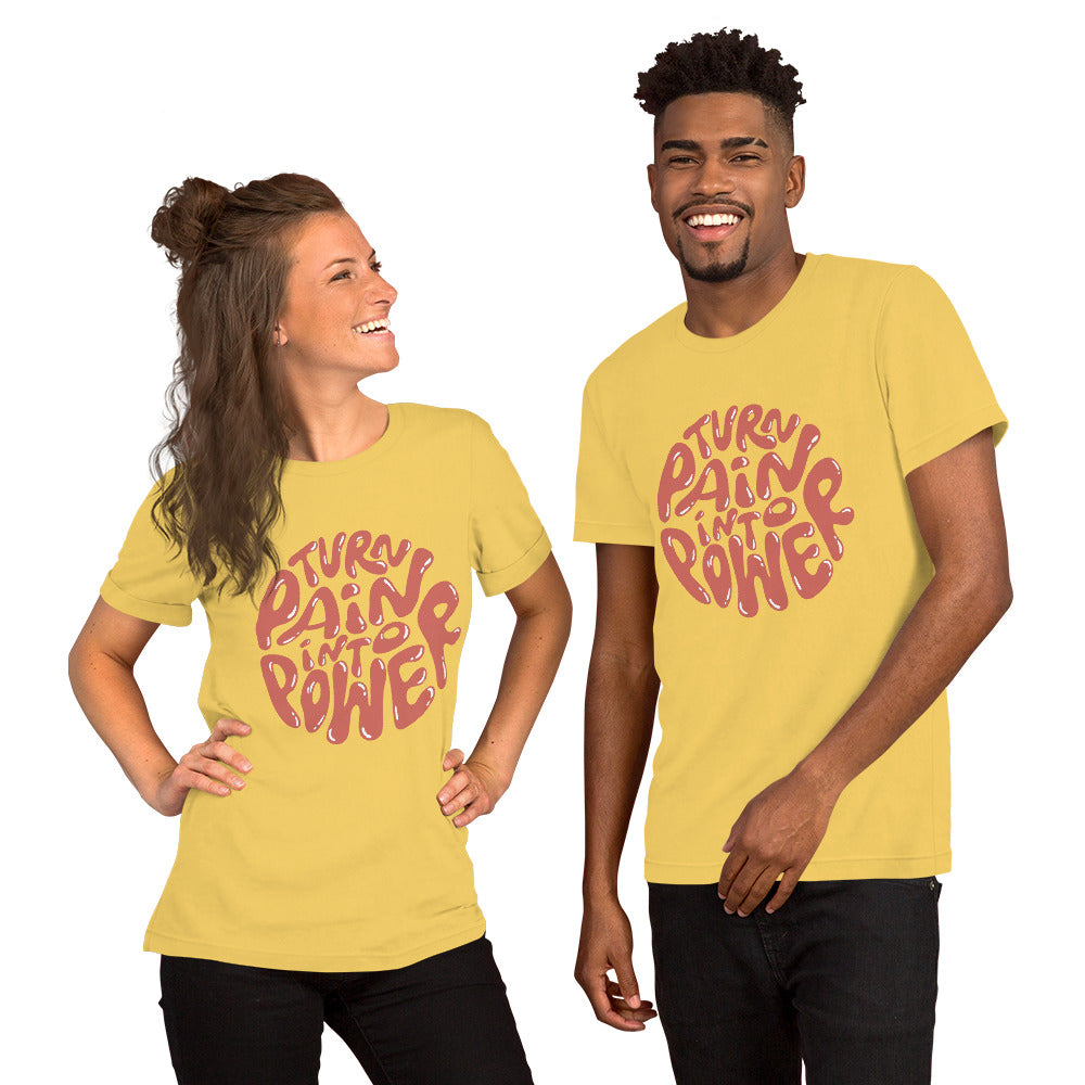 Unisex T Shirts - Turn Pain Into Power (Glamourange Motivation Staple T-Shirts - Front Print)