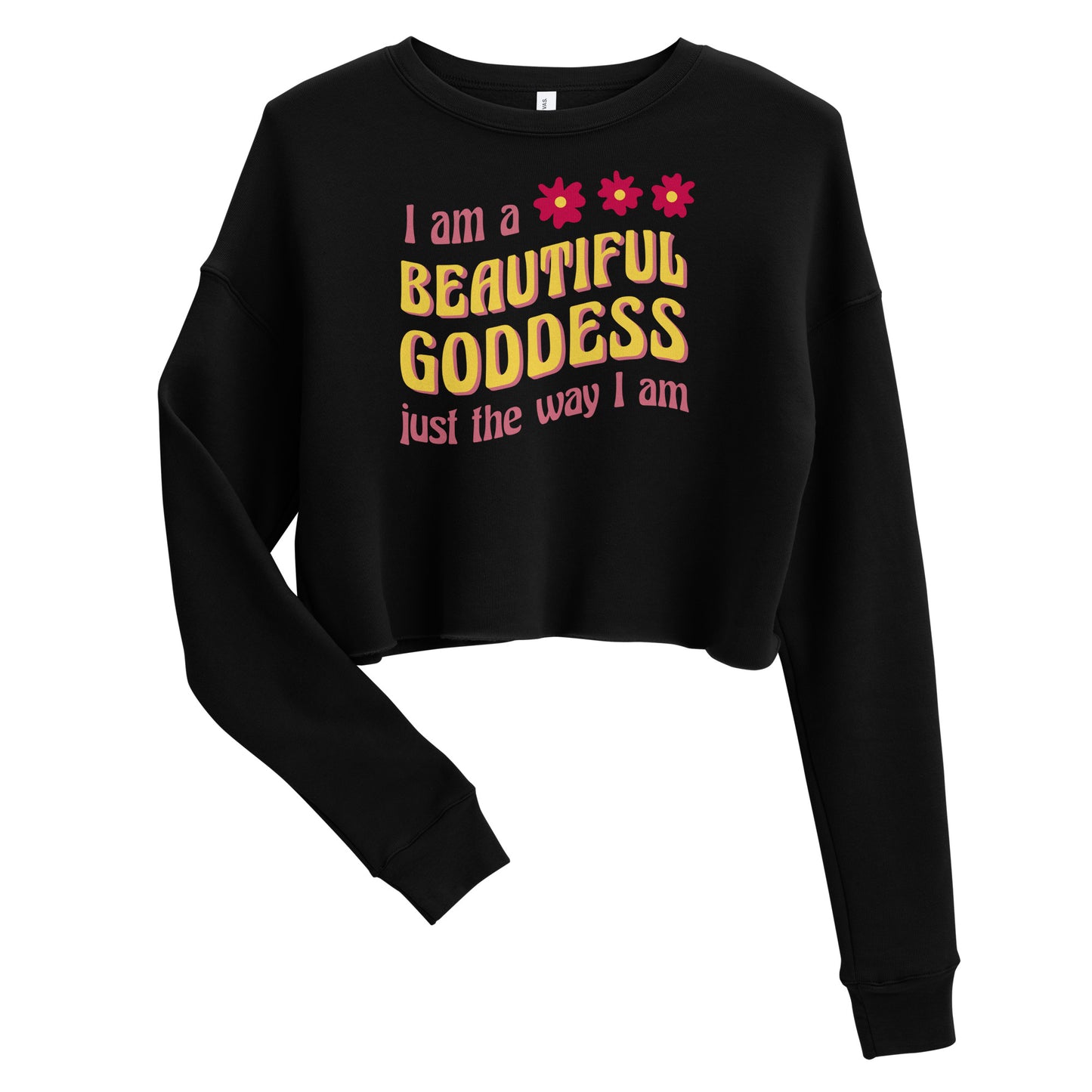 Crop Sweatshirt Womens (I Am A Beautiful Goddess Just the Way I Am - Inspiration 0016)