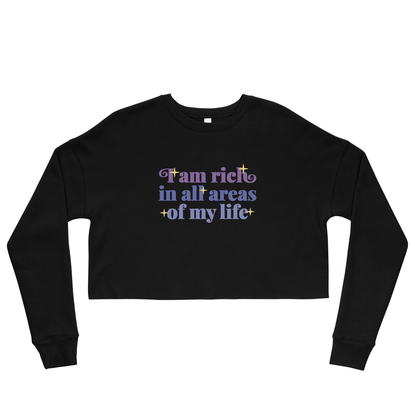 Crop Sweatshirt Womens (I'm Rich In All Areas Of My Life - Inspiration 0017)