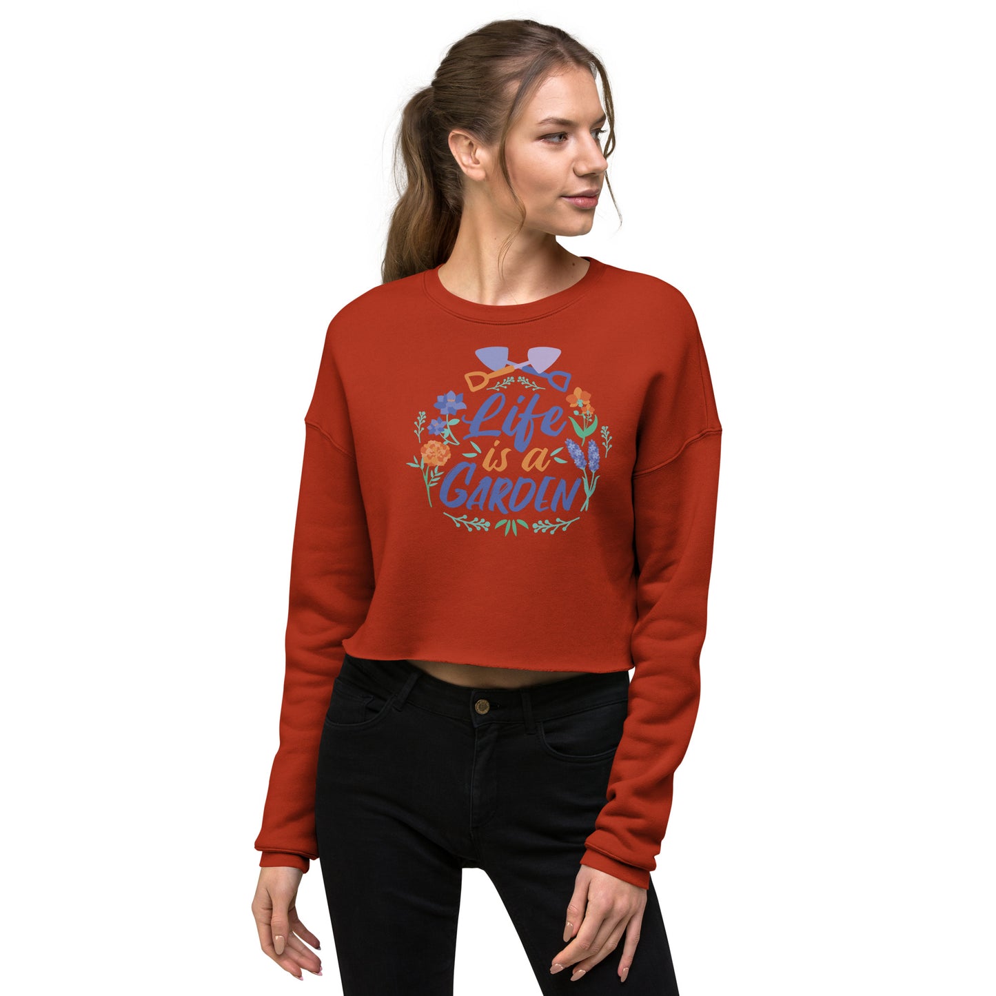 Crop Sweatshirt Womens (Life Is A Garden - Inspiration 004)